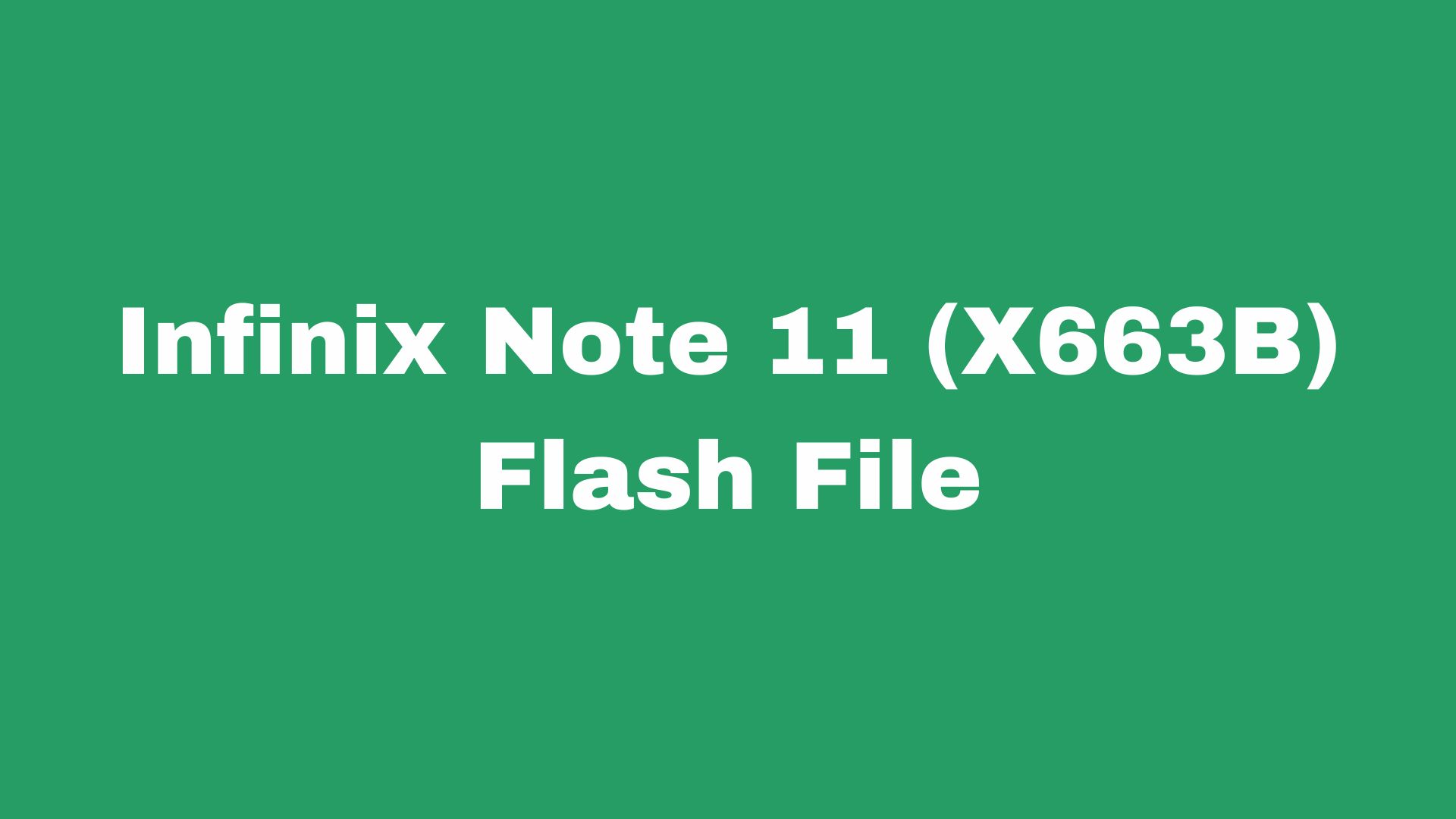 Infinix Note 11 X663B Stock Firmware ROM