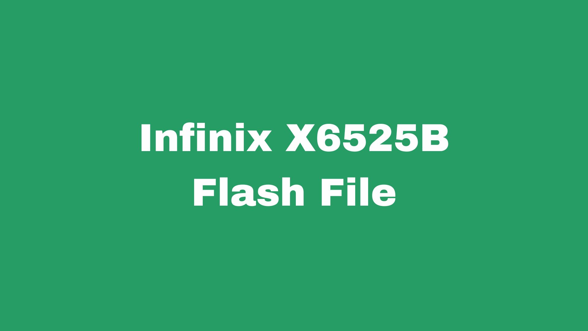 Infinix X6525B Flash File