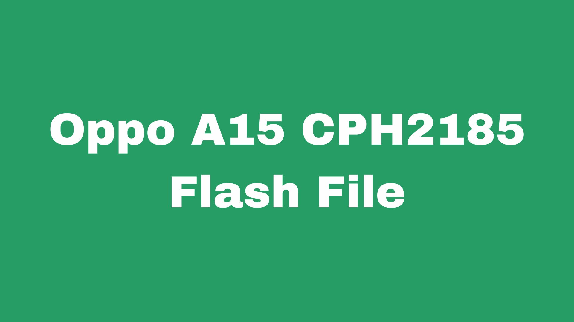 Oppo A15 CPH2185 Scatter Stock Firmware ROM (Flash File)