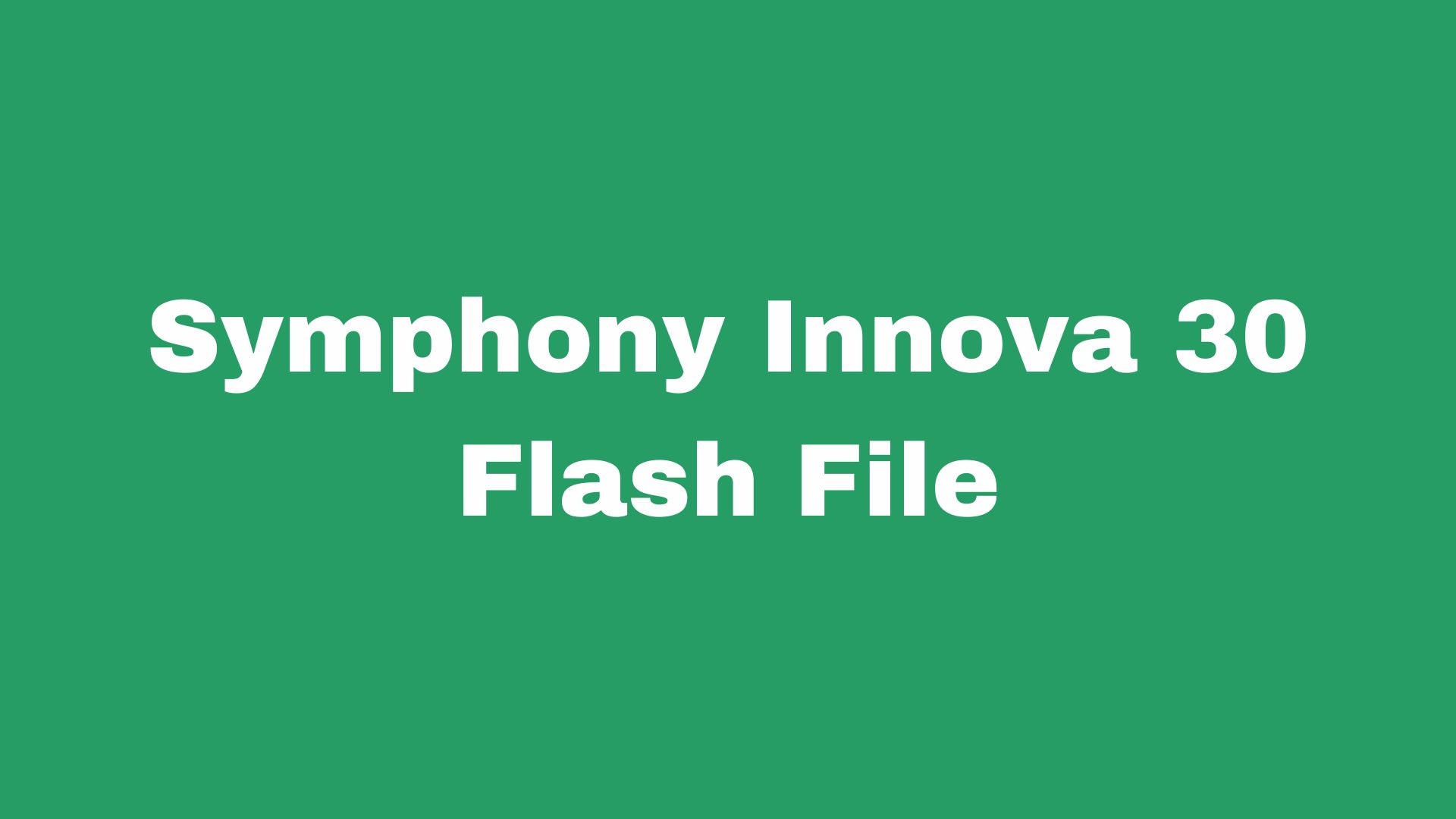 Symphony Innova 30 Stock Firmware ROM (Flash File)