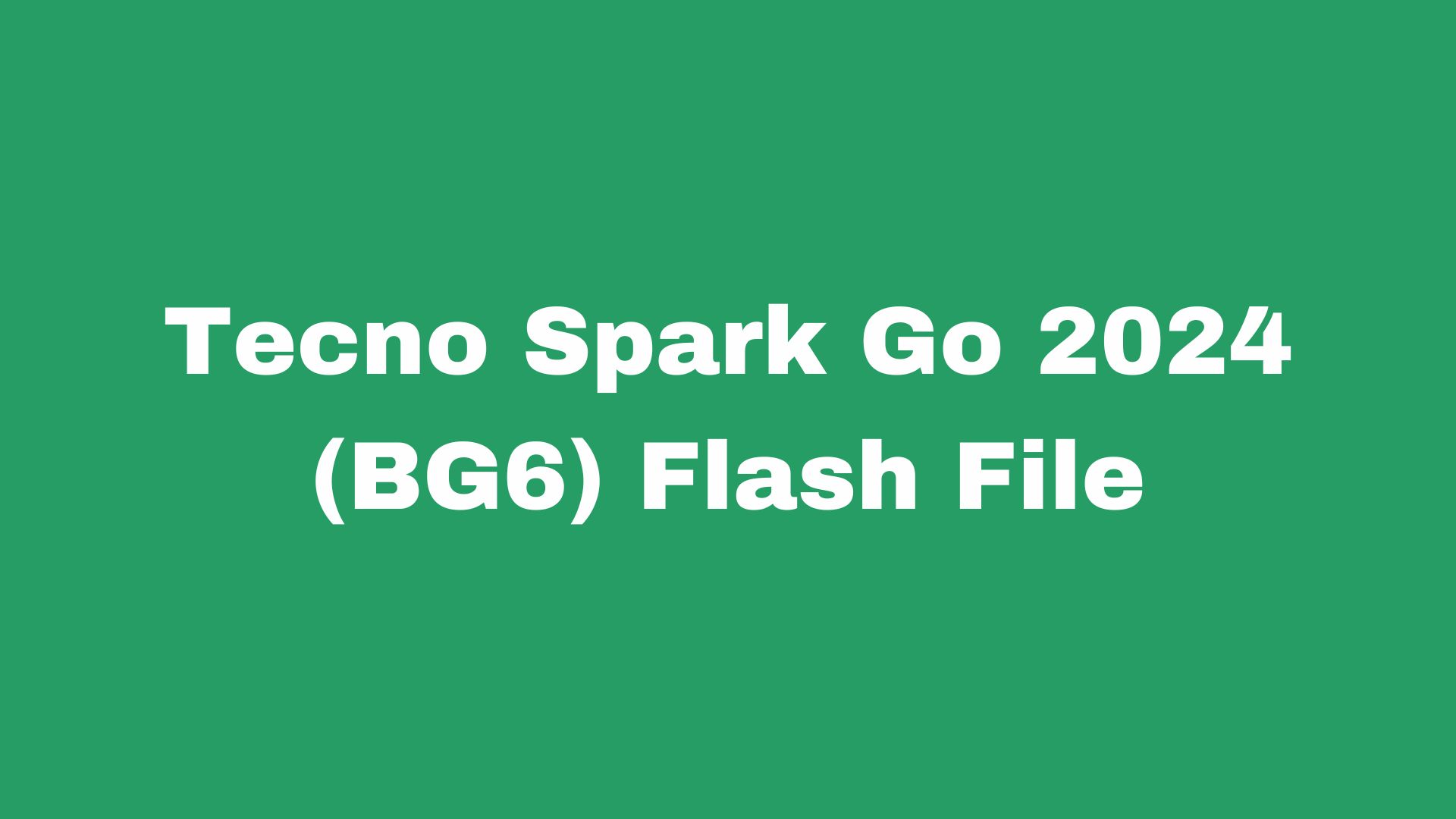 Tecno BG6 Flash File