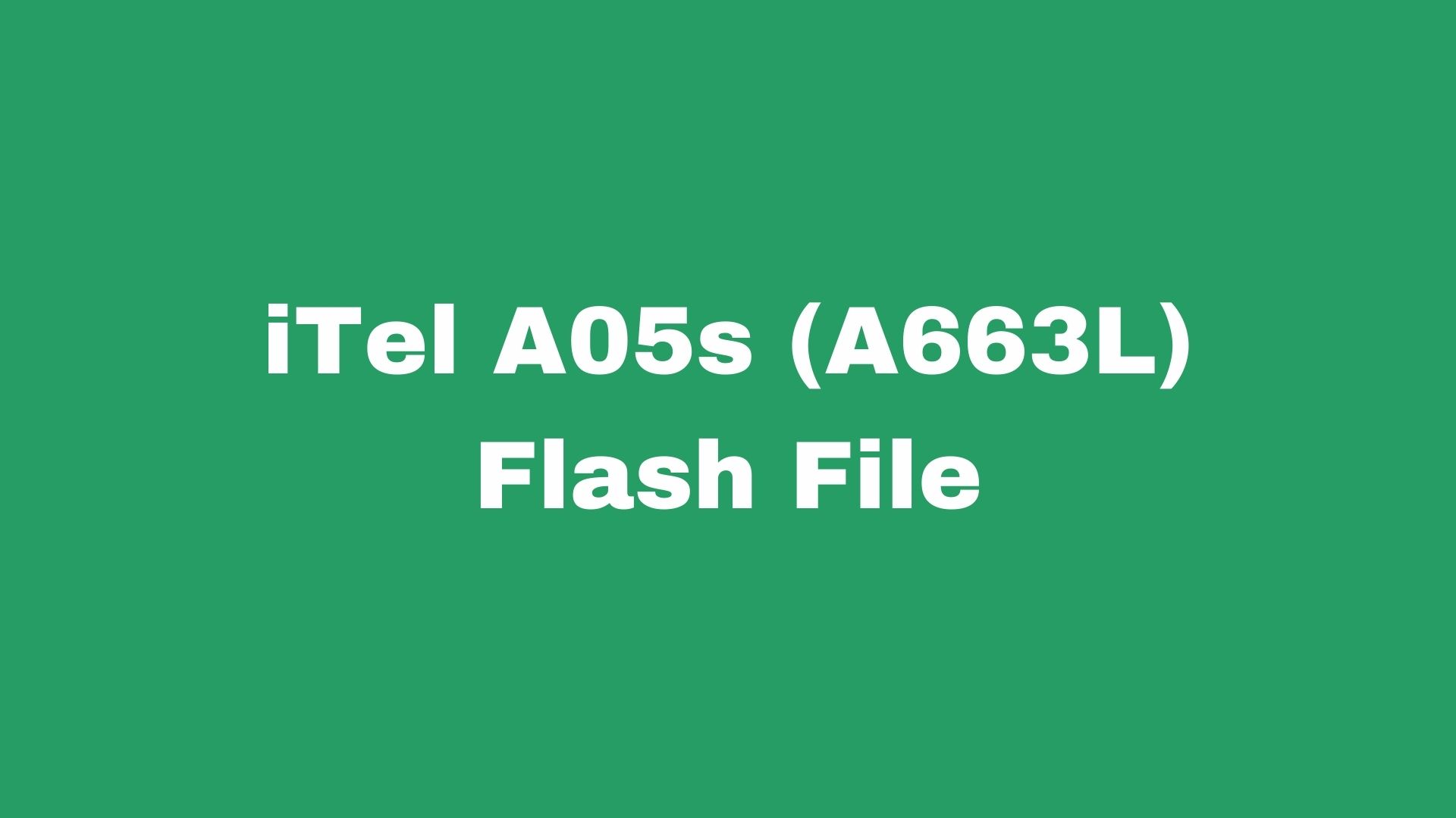 iTel A05s A663L Stock Firmware ROM (Flash File) – ForhadFirmwareShop.com