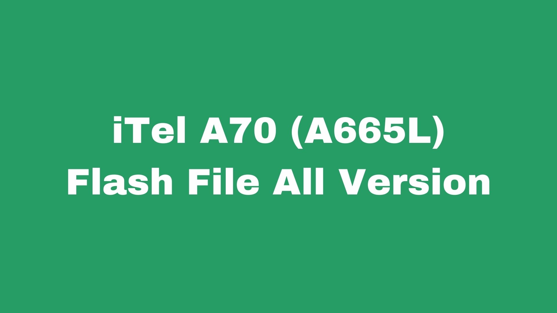 iTel A70 (A665L) Stock Firmware ROM (Flash File)