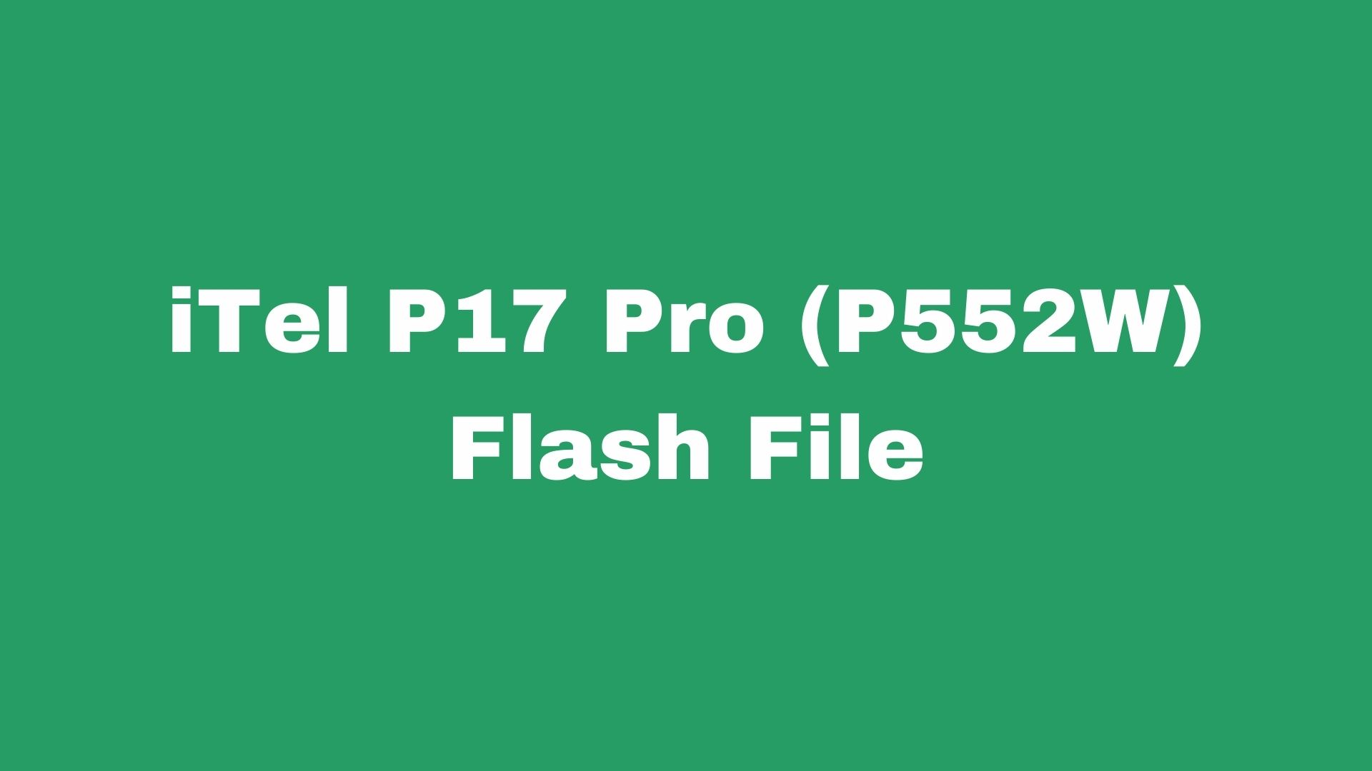 iTel P17 Pro P552W Stock Firmware ROM (Flash File)