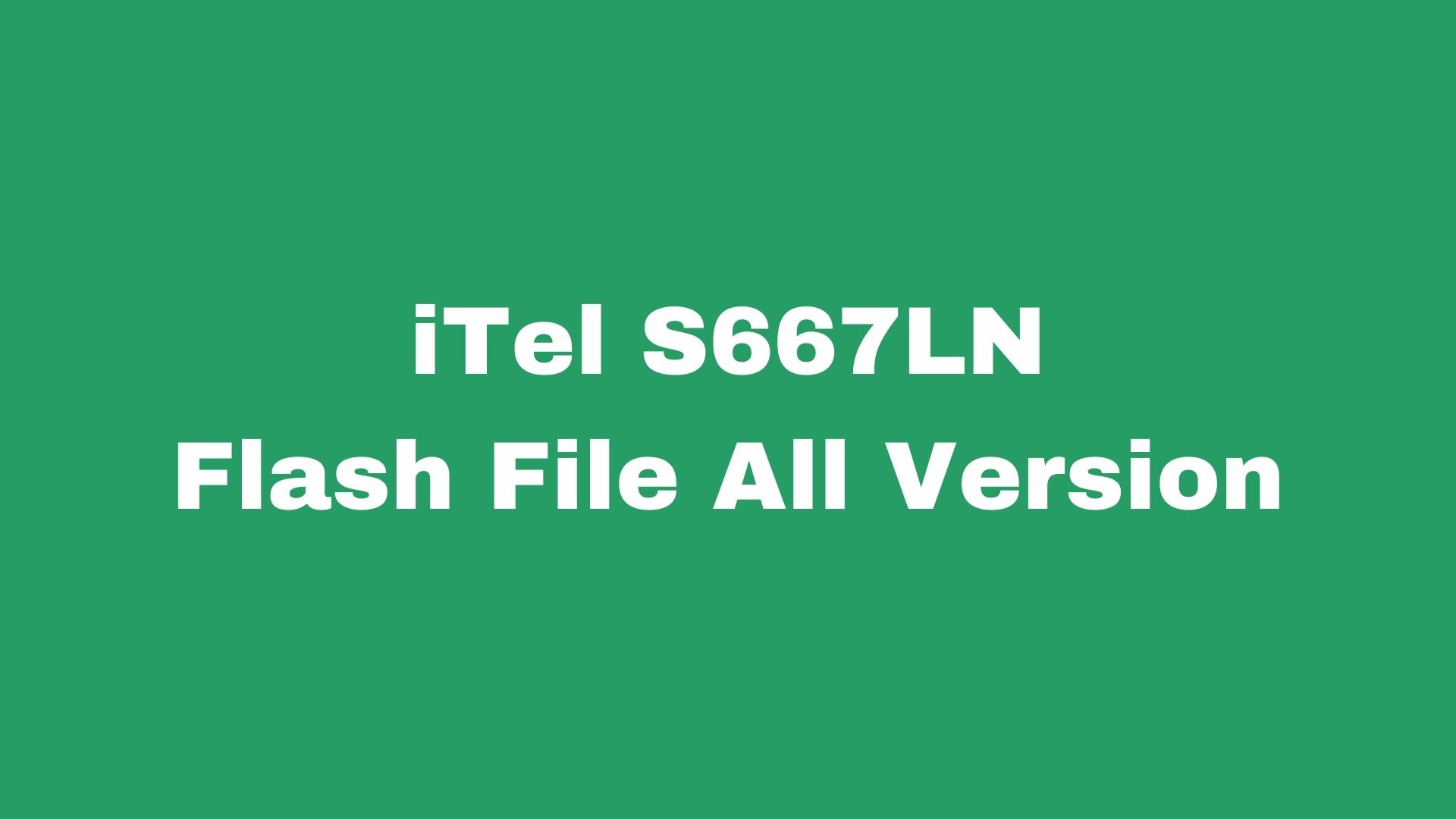 iTel S667LN Stock Firmware ROM (Flash File)