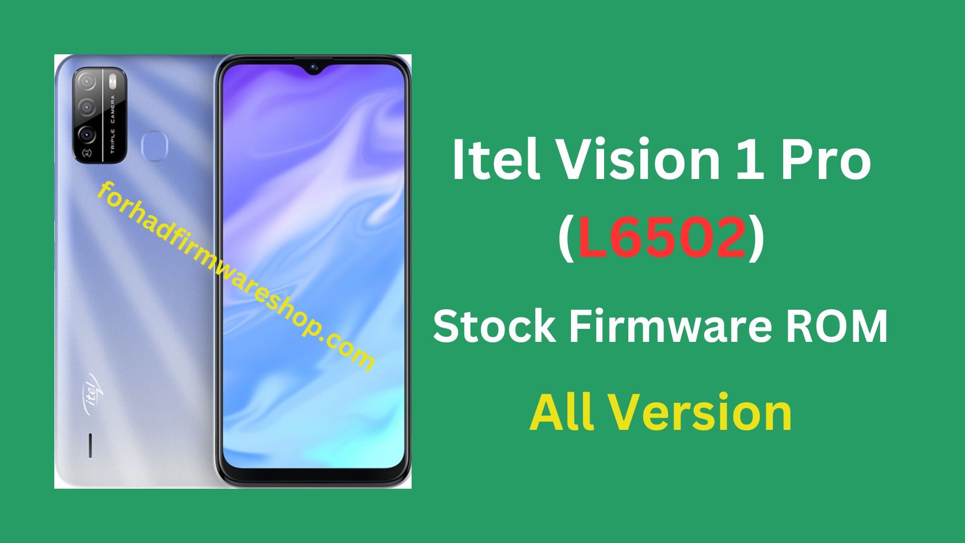 iTel Vision 1 Pro (L6502) Stock Firmware ROM (Flash File) –  ForhadFirmwareShop.com