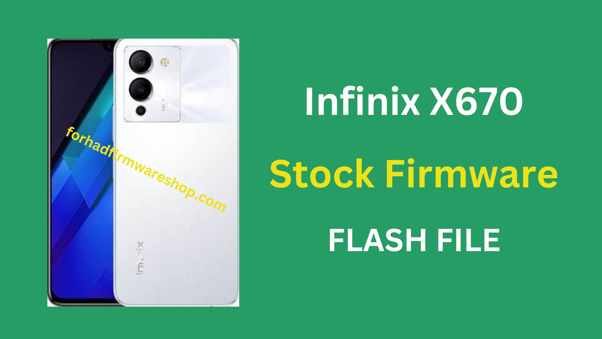 Infinix X670 Stock Firmware ROM (Flash File)