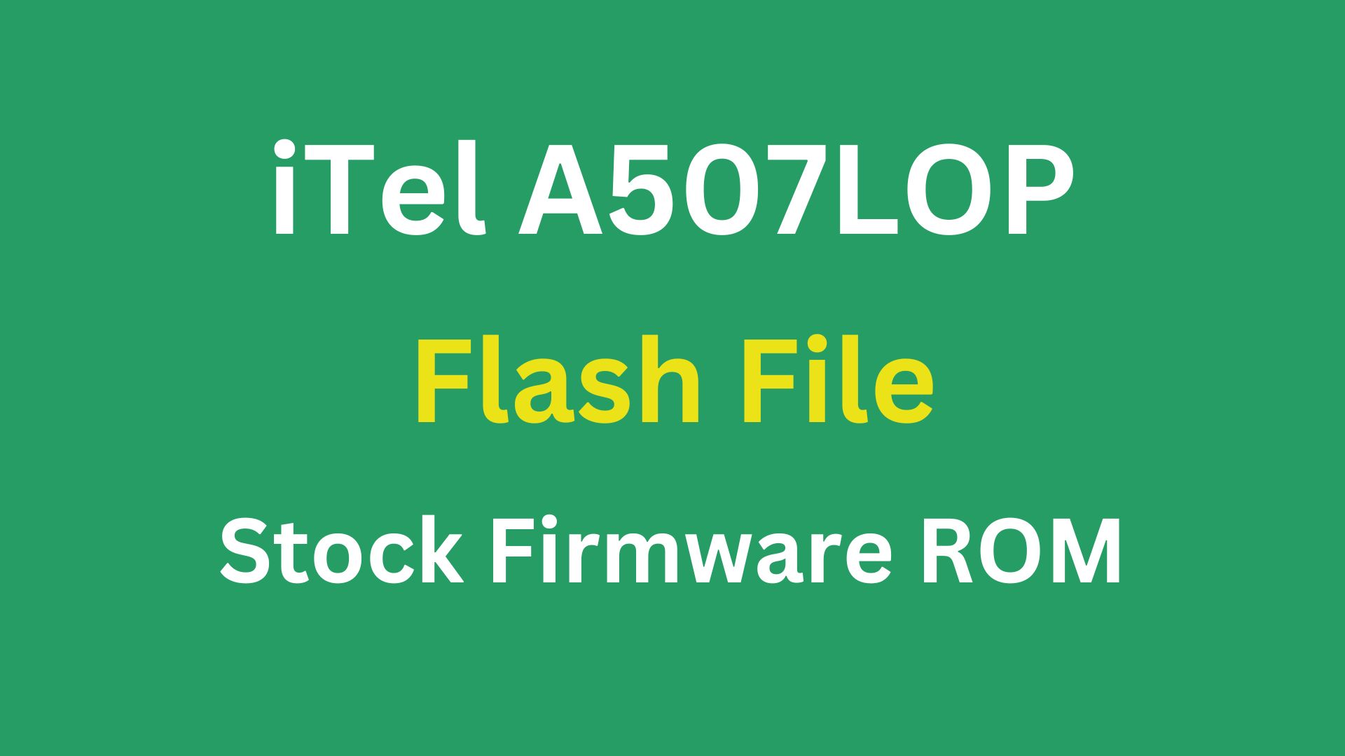 iTel A507LOP Stock Firmware ROM (Flash File)