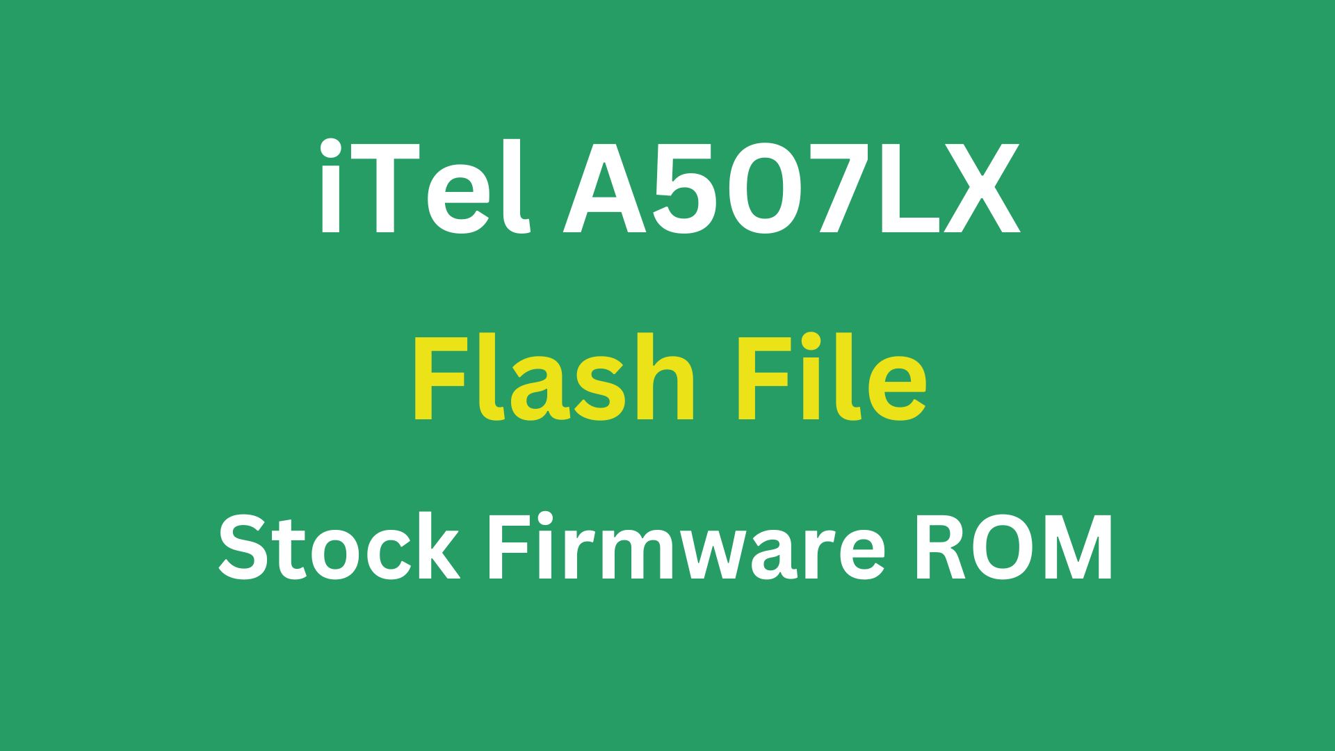 iTel A507LX Stock Firmware ROM (Flash File)