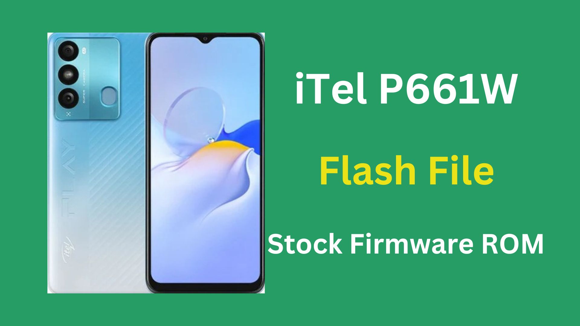 iTel P661W Stock Firmware ROM (Flash File)