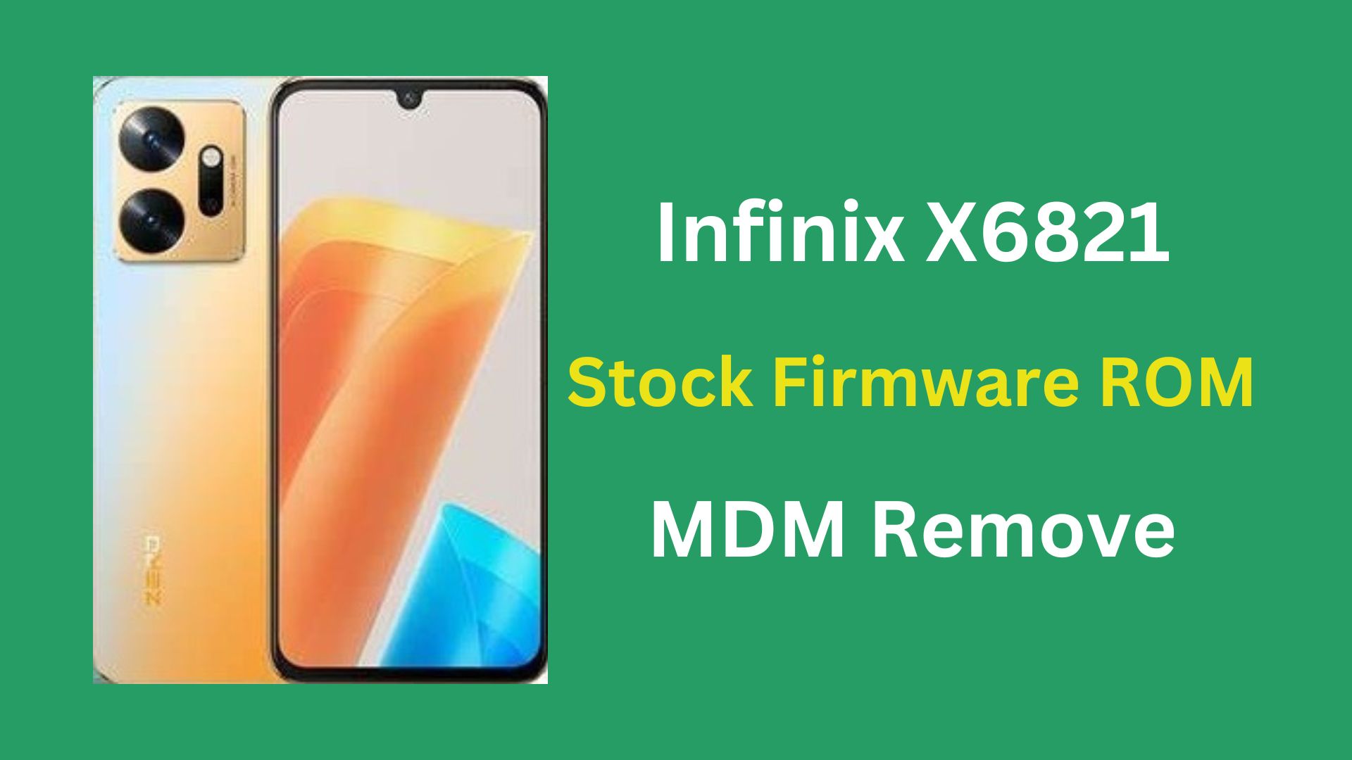 Infinix X6821 Stock Firmware ROM (Flash File)