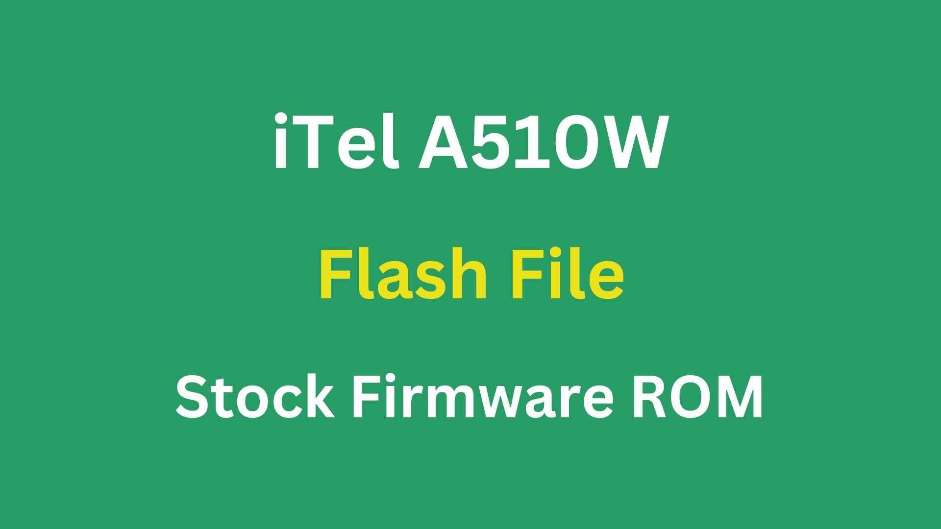 iTel A510W Stock Firmware ROM (Flash File)