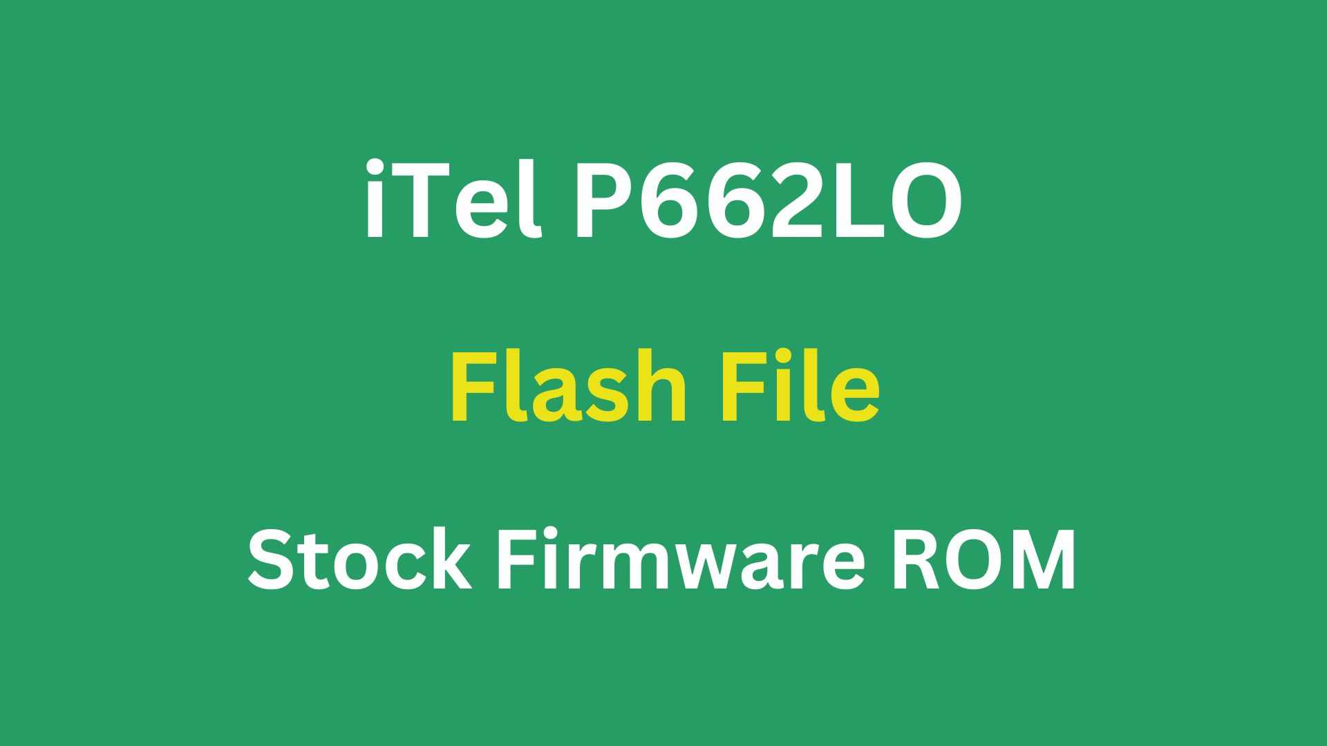 iTel P662LO Stock Firmware ROM (Flash File)