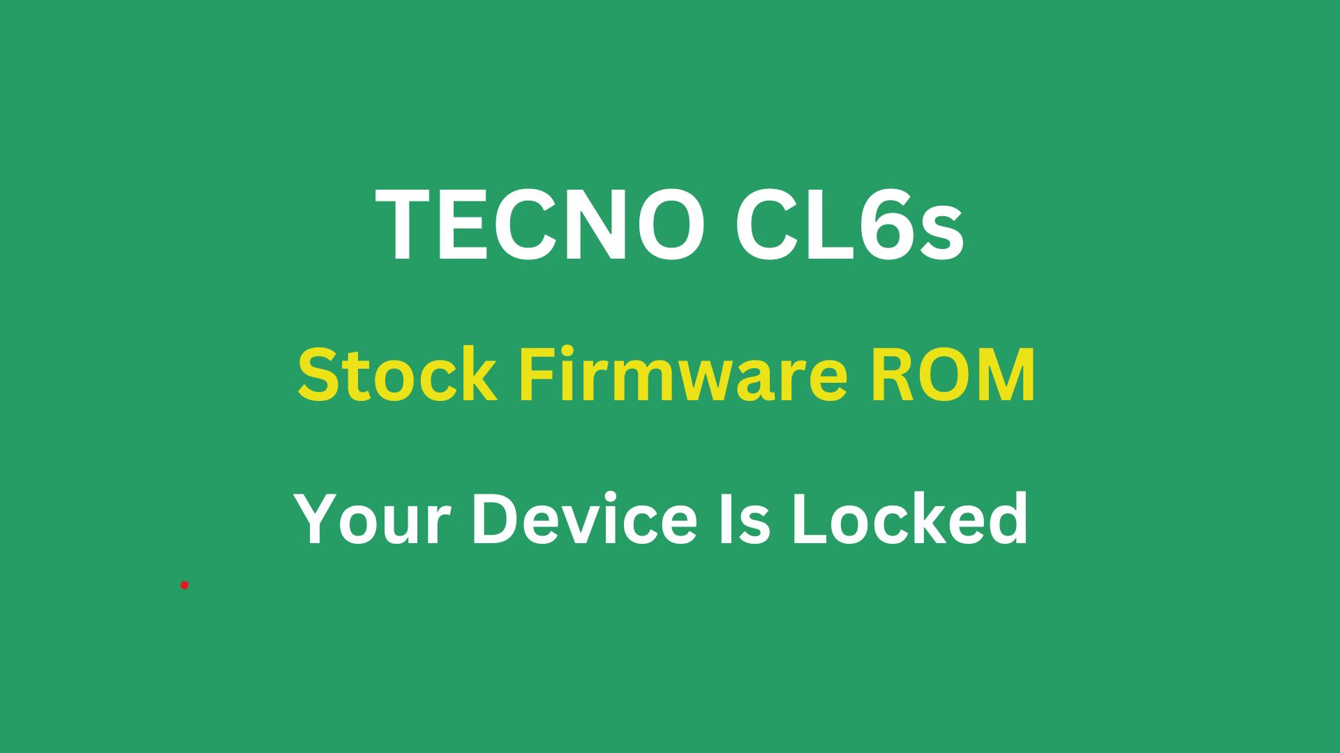 Tecno CL6s Stock Firmware ROM (Flash File)