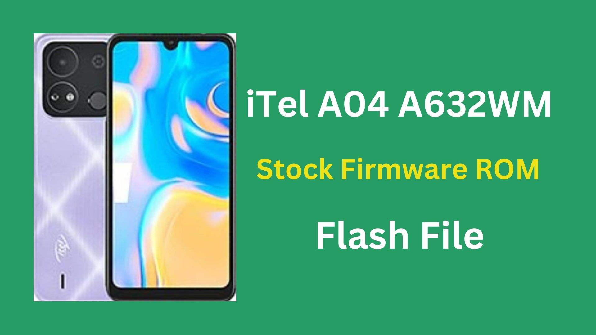 iTel A632WM Stock Firmware ROM (Flash File)