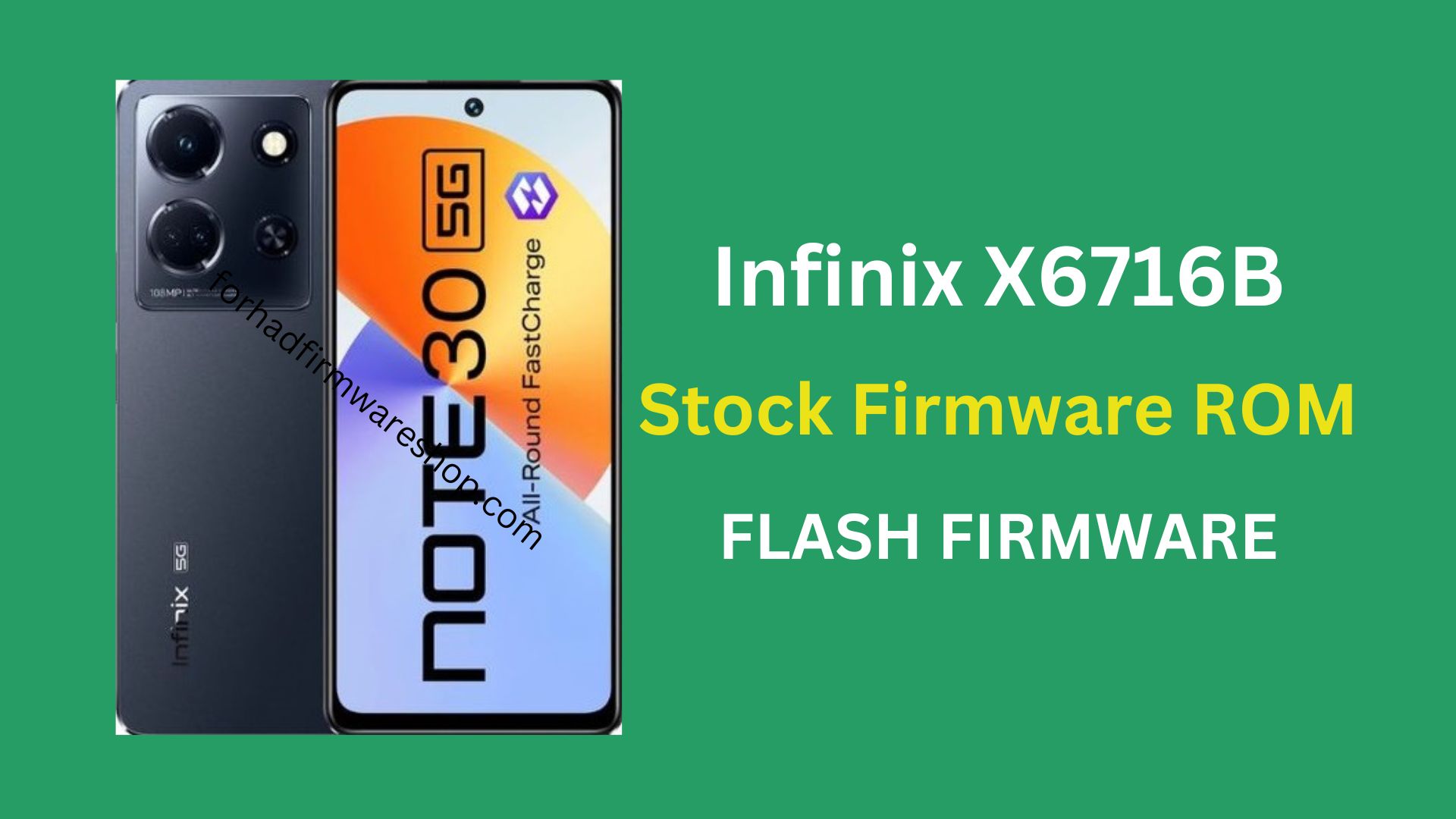 Infinix Note 30 5G X6716B Stock Firmware ROM (Flash File)