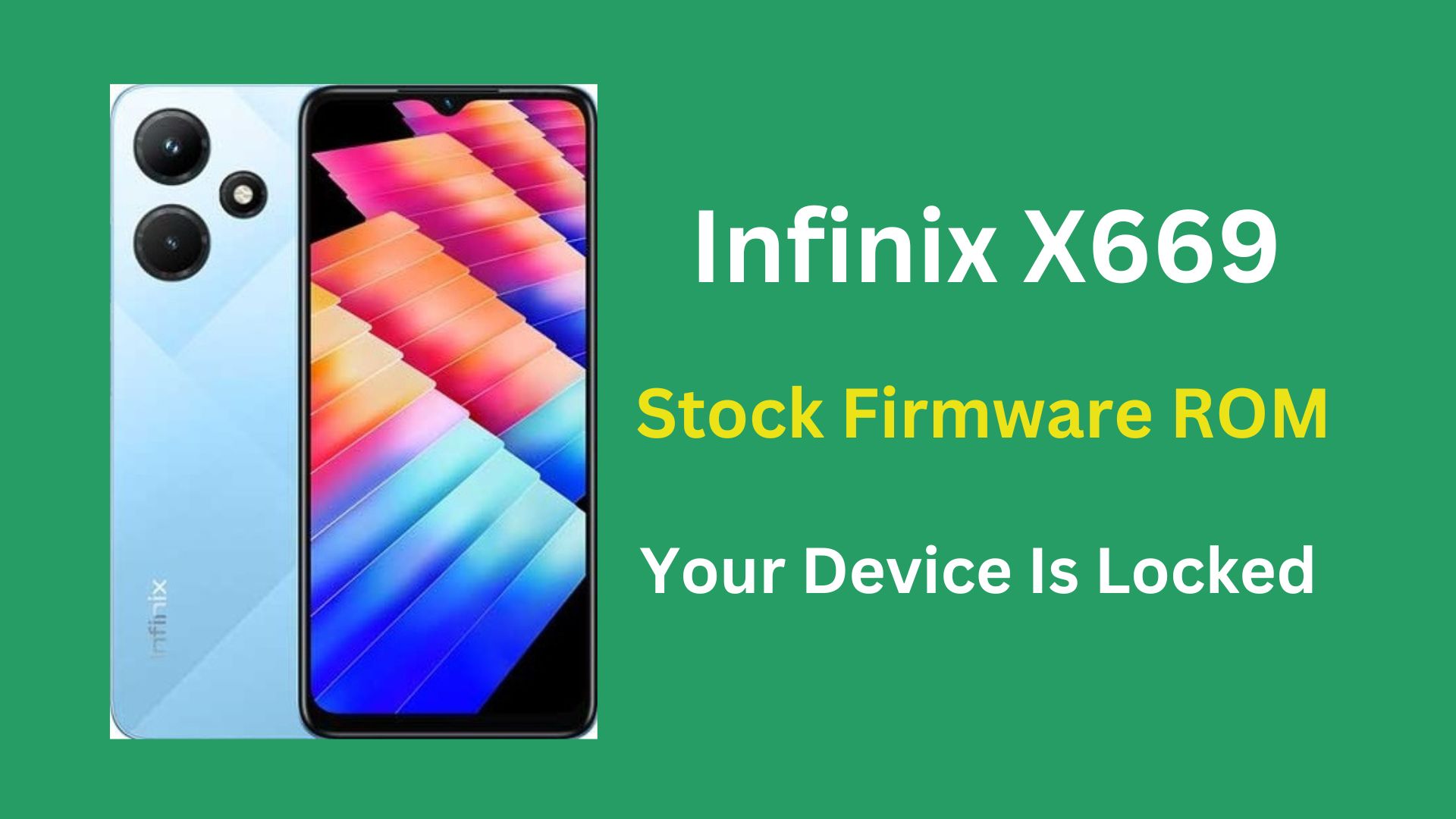 Infinix X669 Stock Firmware ROM (Flash File)