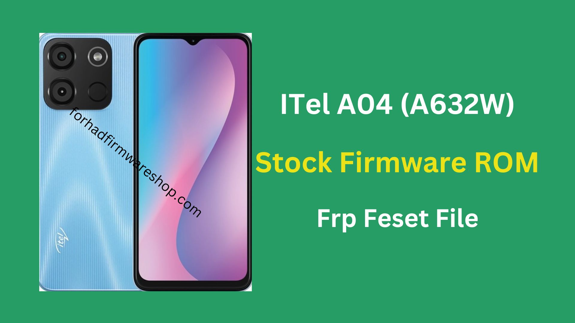 iTel A04 A632W Stock Firmware ROM (Flash File)