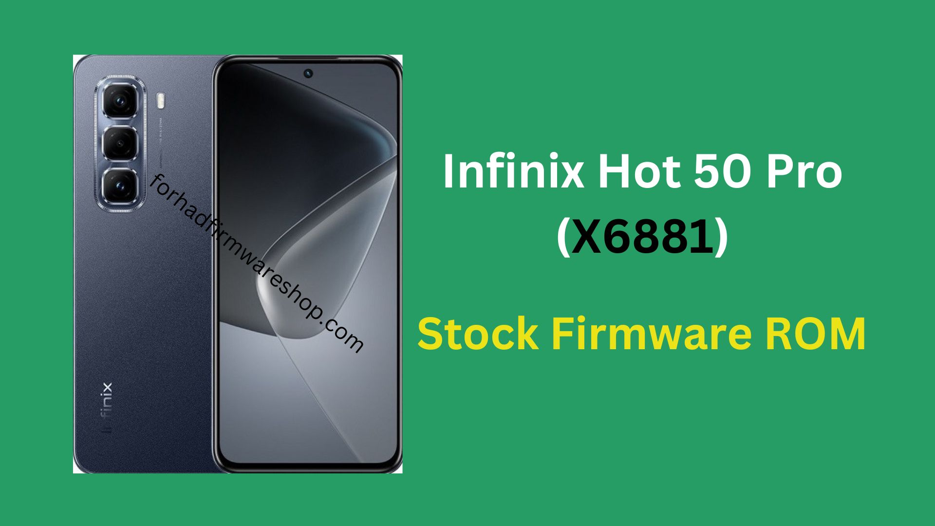 Infinix Hot 50 Pro X6881 Stock Firmware ROM (Flash File)