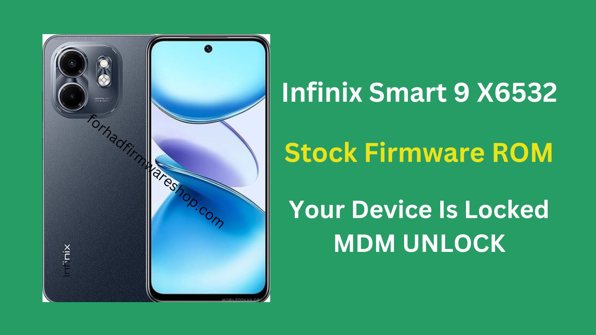 Infinix Smart 9 X6532 Stock Firmware ROM (Flash File)