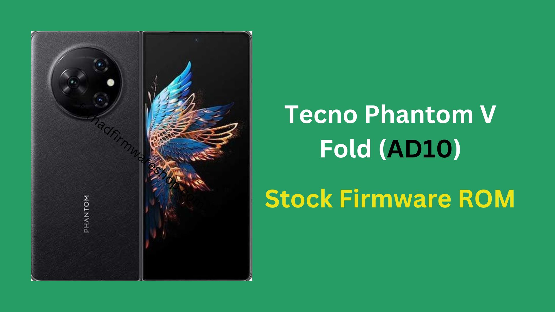 Tecno Phantom V Fold AD10 Stock Firmware ROM (Flash File)